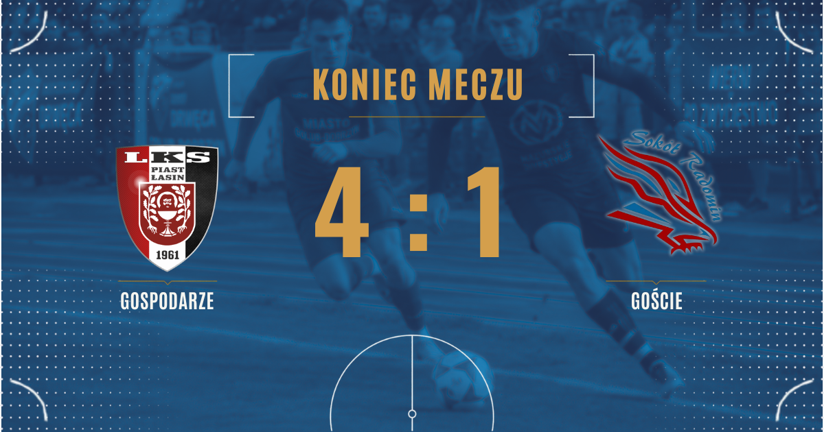 Piast Łasin pokonał Sokół Radomin 4:1. Wszystkie bramki padły po przerwie
